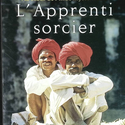 The Sorcerer's Apprentice - In the Heart of Mysterious India - Tahir Shah - book