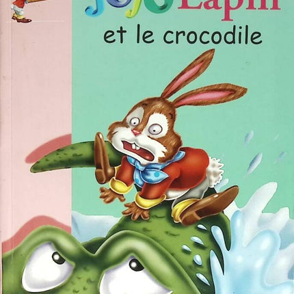 Jojo Lapin et le crocodile - Bibliothèque rose - 2007 - livre