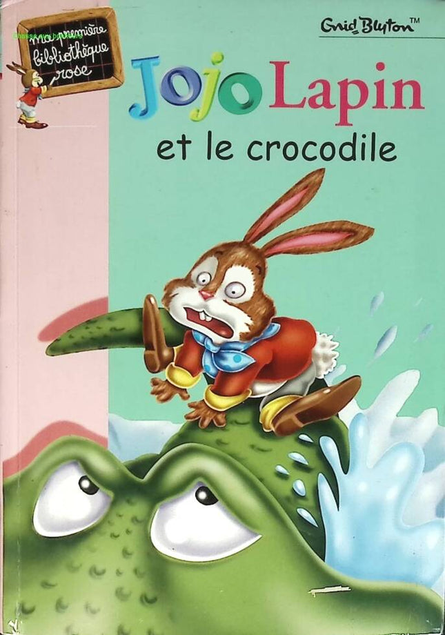 Jojo Lapin et le crocodile - Bibliothèque rose - 2007 - livre
