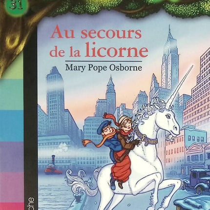 La cabane magique, Tome 31 - Au secours de la licorne - Mary Pope Osborne - livre