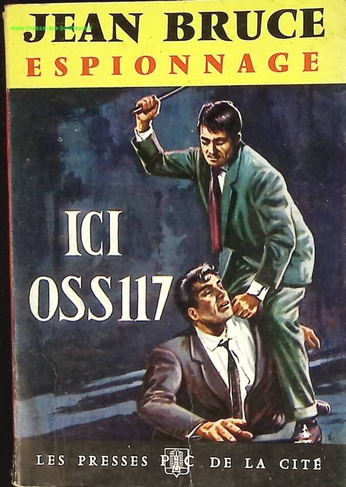 Ici OSS 117 - Jean Bruce - livre