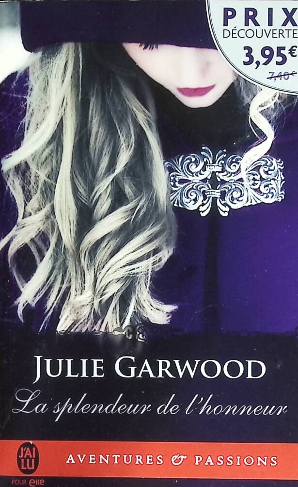 La splendeur de l'honneur - Julie Garwood - 2017 - livre