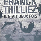 Il était deux fois - Franck Thilliez - 2022 - livre