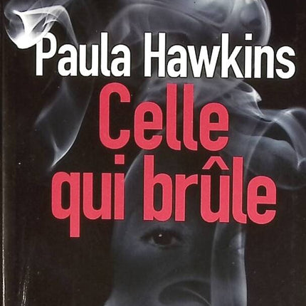 Celle qui brûle - Paula Hawkins - livre