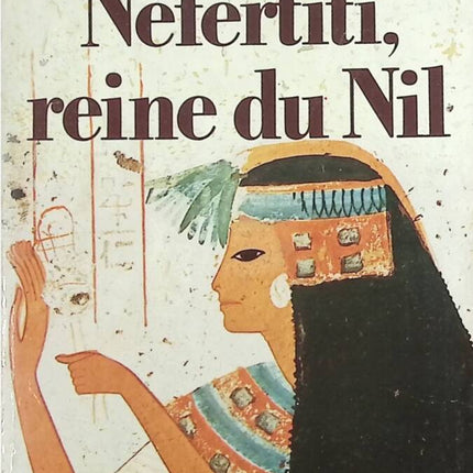 Nofretete, Königin des Nils - Guy Rachet - Buch