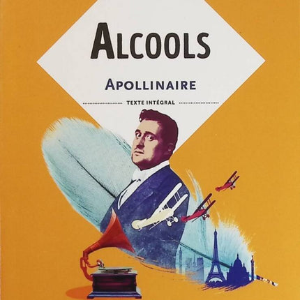 BiblioLycée - Alcools, G. Apollinaire - Parcours : Modernité poétique ? - Guillaume Apollinaire - livre