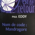 Nom de code - Mandragore - Paul Eddy - Livre