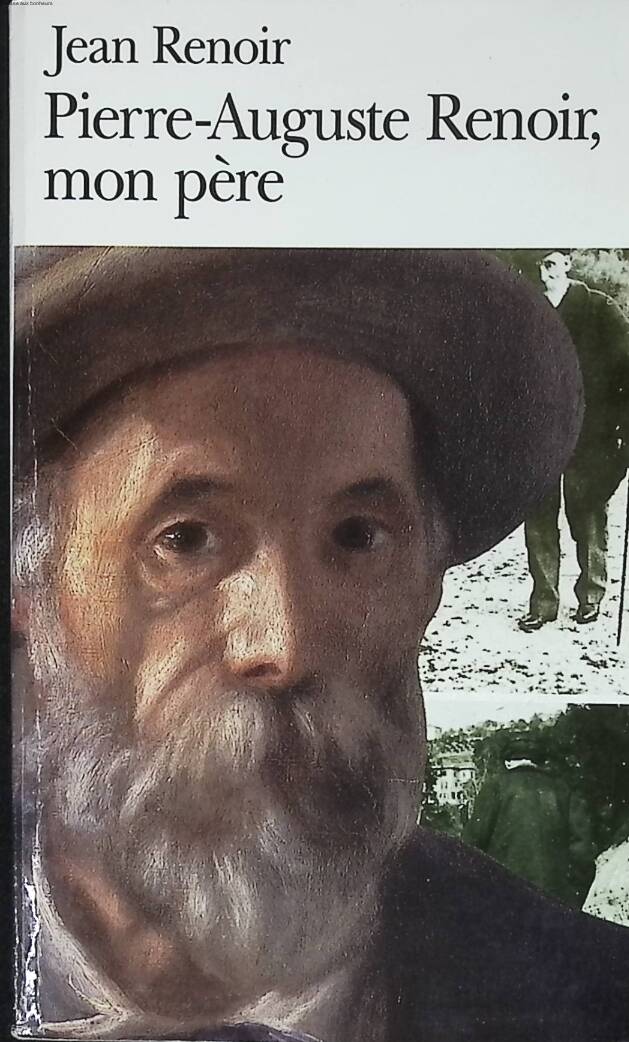 Pierre-Auguste Renoir, mon père - Jean Renoir - 1999 - livre