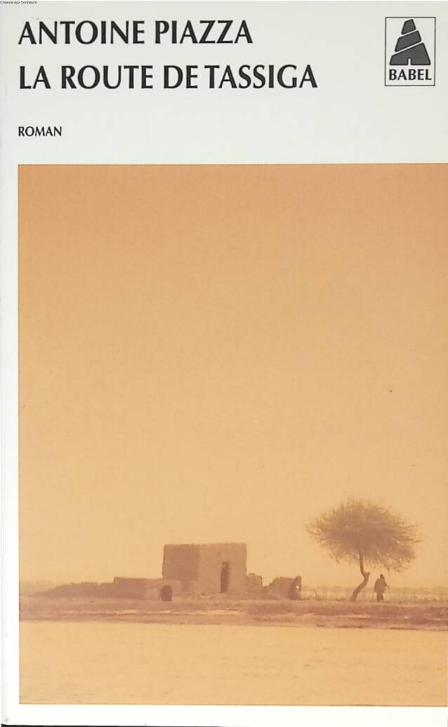 The Road to Tassiga - Antoine Piazza - 2010 - book