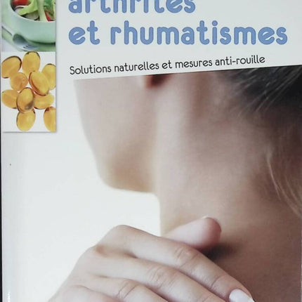 Arthroses, arthrites et rhumatismes - Stratégies naturophatiques et mesures "anti-rouille" - Christian Brun - livre