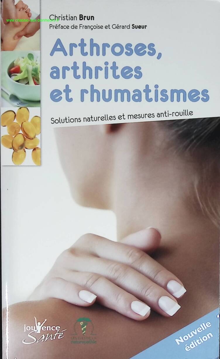 Osteoarthritis, arthritis and rheumatism - Naturopathic strategies and "anti-rust" measures - Christian Brun - book