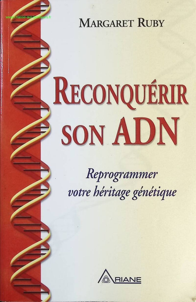 Fordern Sie Ihre DNA zurück – Programmieren Sie Ihr genetisches Erbe neu – Margaret Ruby – Buch