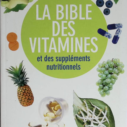 Die Bibel der Vitamine und Nahrungsergänzungsmittel. - Dominique Rueff - 2004 - Buch