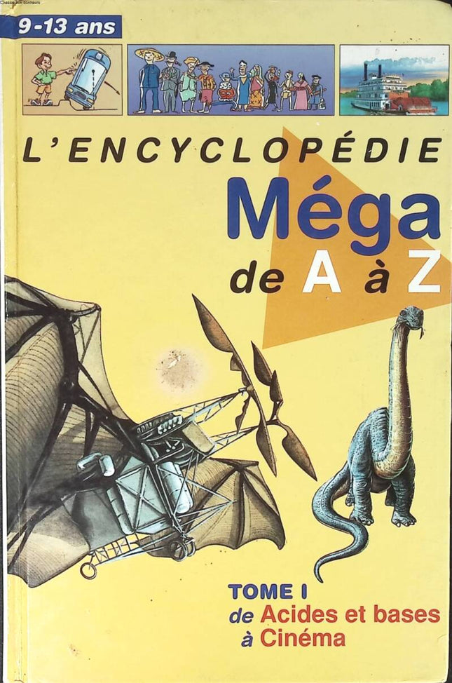 l'encyclopédie méga de A à Z - Tome 1 de Acides et bases à Cinéma - Marthe Laufrey - 1998 - livre