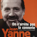 On n'arrête pas la connerie - Jean Yanne - livre