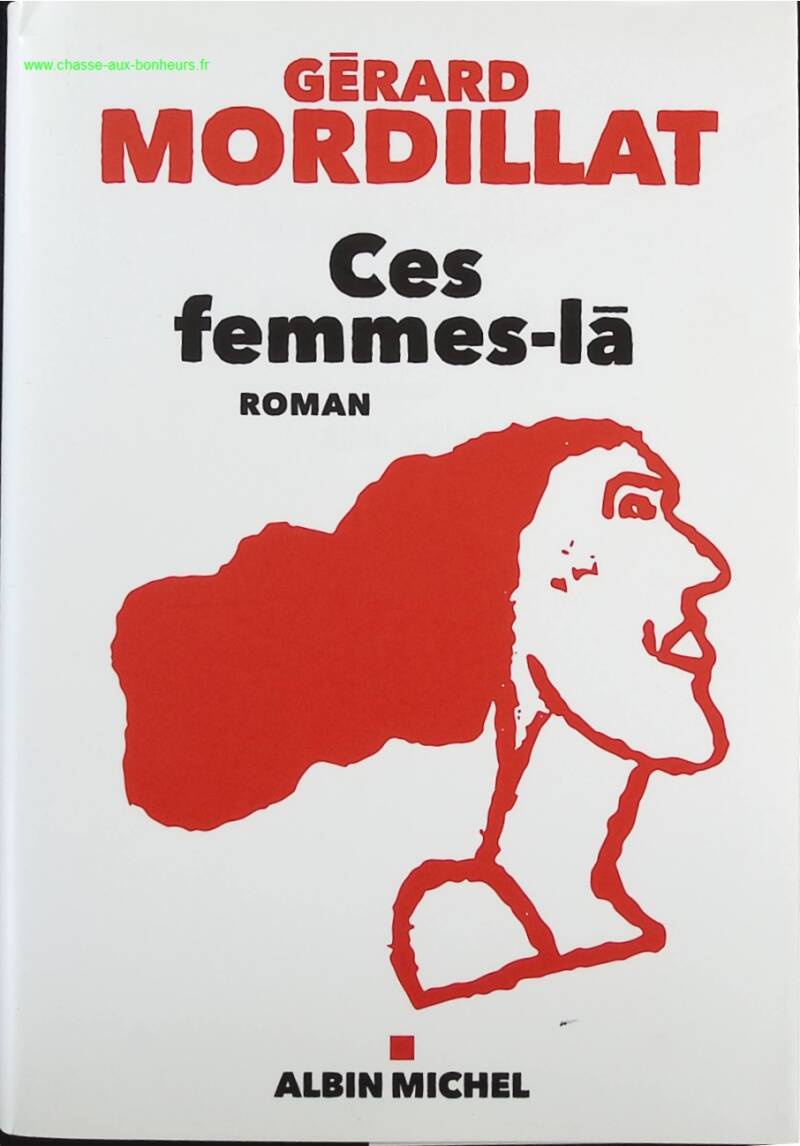 Ces femmes-là - Gérard Mordillat - Livre