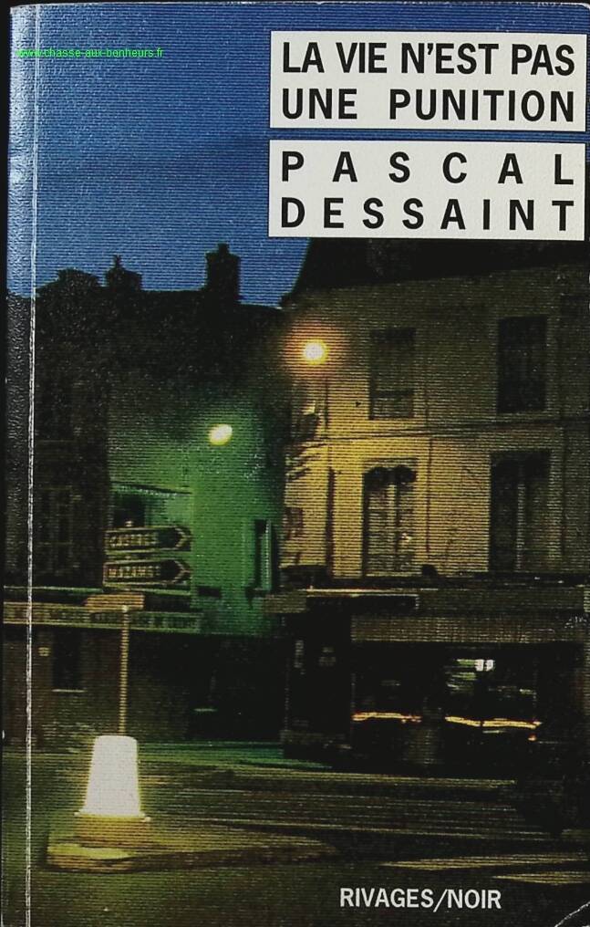 Life is not a punishment - Pascal Dessaint - Book