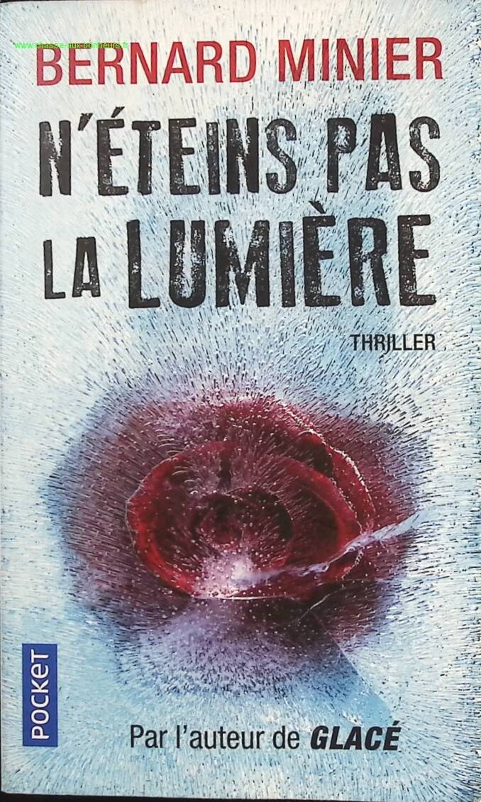 N'éteins pas la lumière - Bernard Minier - Livre