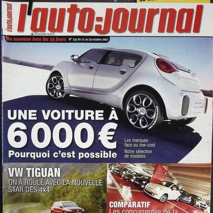 Une voiture à 6000 euros - L'auto journal - n° 735 - 2007 - revue magazine - voiture