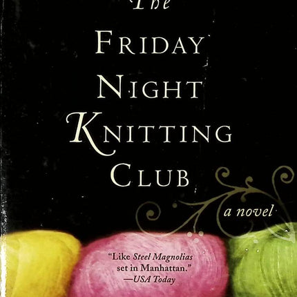 The Friday Night Knitting Club - Kate Jacobs - 2008 - livre - Anglais