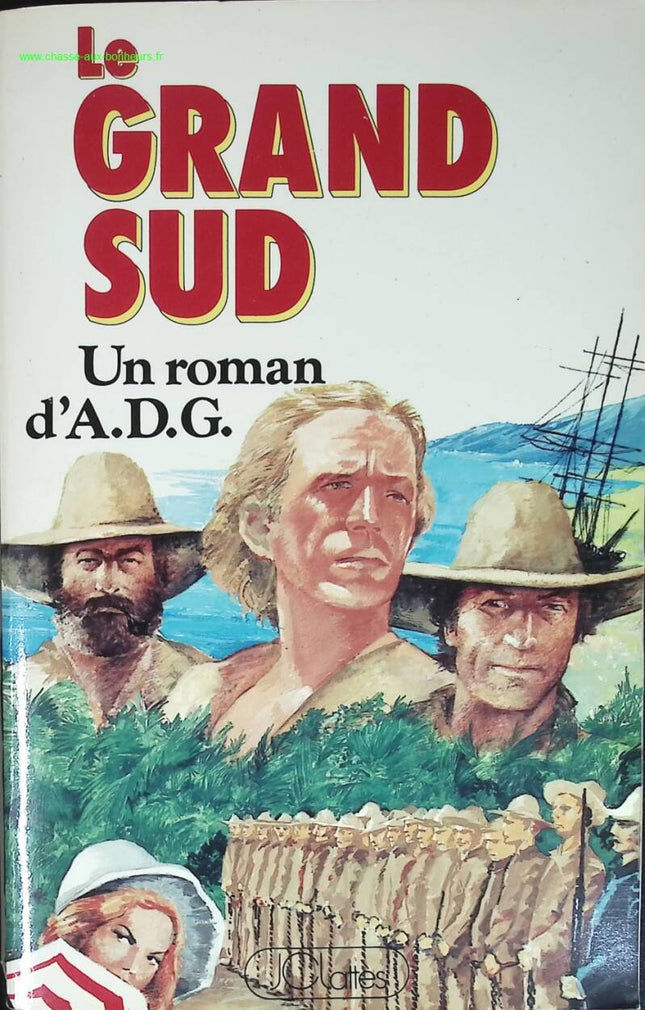 Le grand sud - A. D. G. - livre