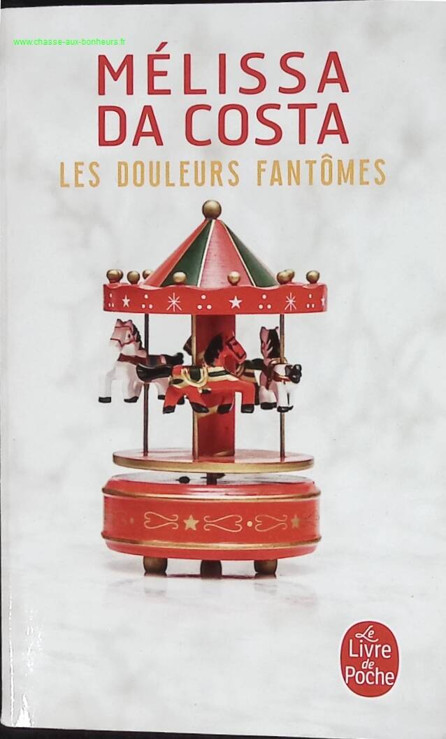 Roman contemporain suspense psychologie secrets famille – Les Douleurs fantômes Mélissa Da Costa - livre