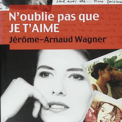 Don't forget that I love you - Jérôme Arnaud Wagner - 2010 - book