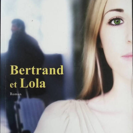 Bertrand und Lola - Angelique Barbérat - Buch