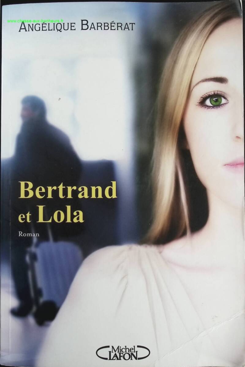 Bertrand et Lola - Angelique Barbérat - livre