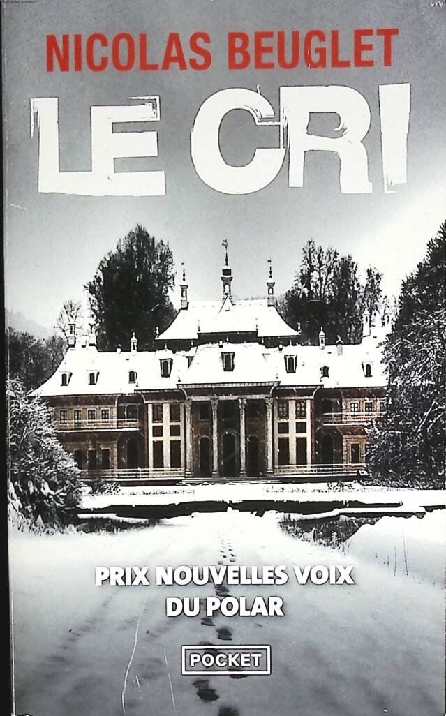 Le Cri - Nicolas Beuglet - livre
