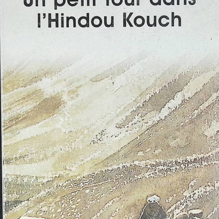 A Little Tour of the Hindu Kush - Eric Newby - travel book