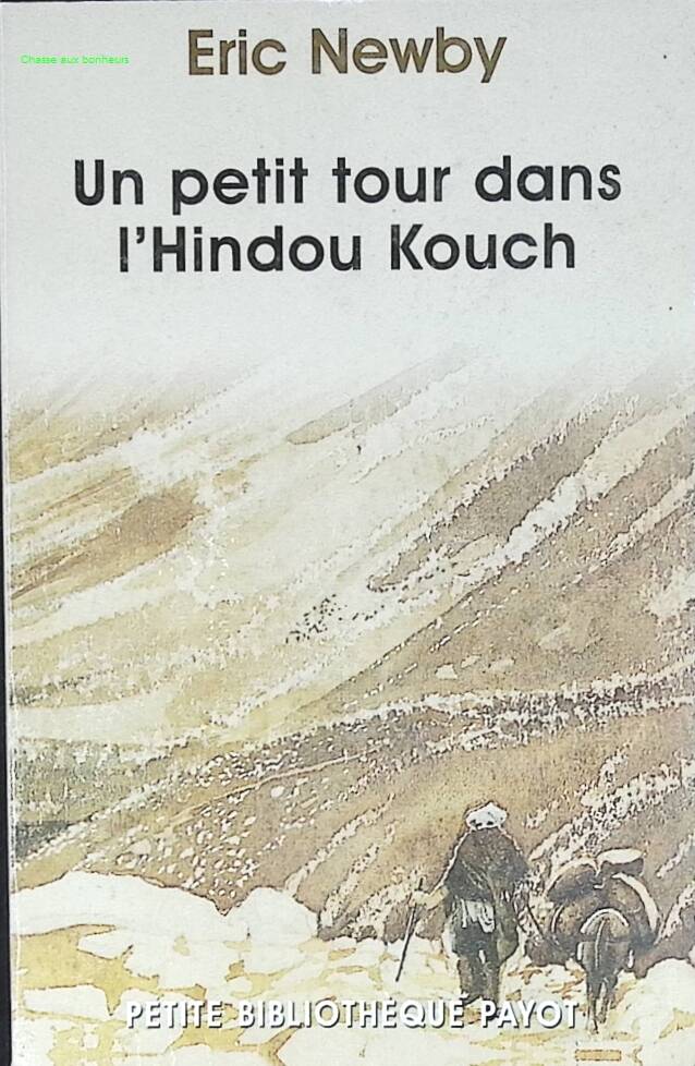 Un petit tour dans l'Hindou Kouch - Eric Newby - livre voyage