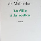 Das Mädchen mit Wodka - Delphine de Malherbe - Buch