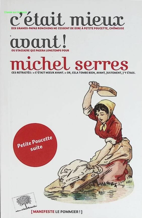 C'était mieux avant ! - Michel Serres - livre