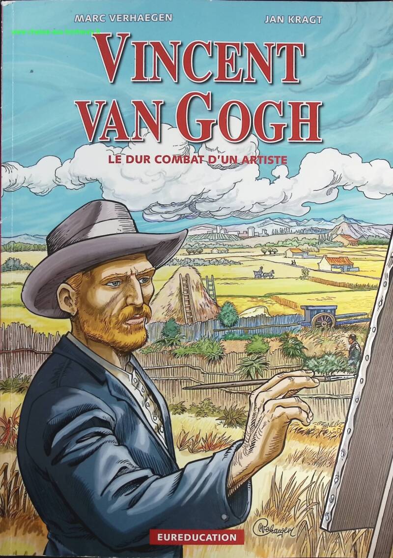 Vincent Van Gogh Le Dur Combat d'un artiste - Verhaegen Marc Kragt, Jan - livre BD
