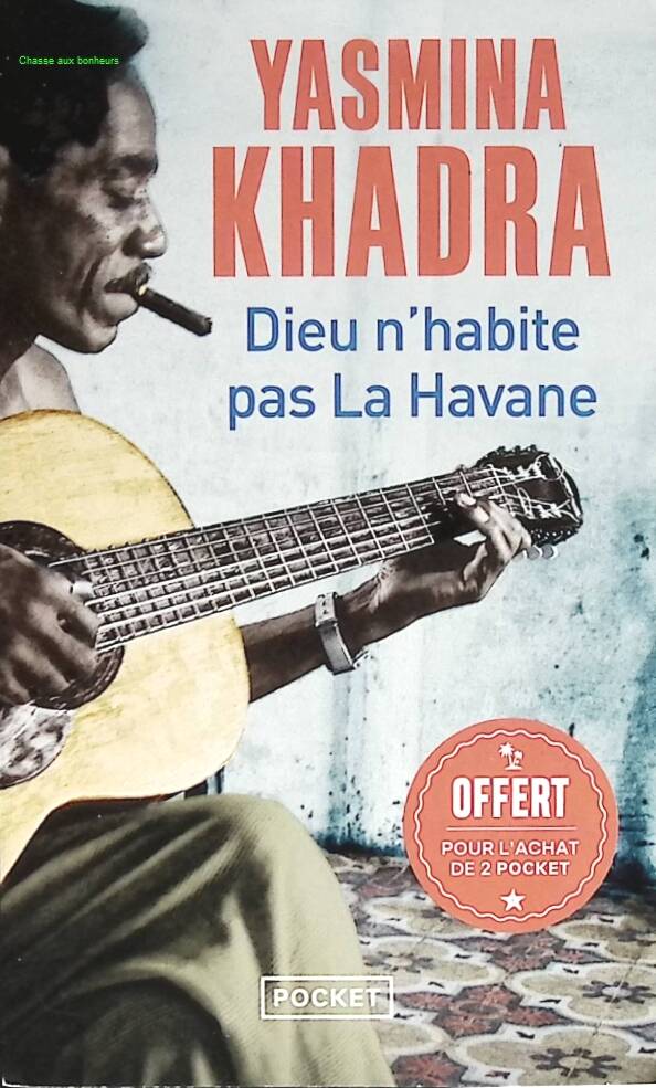 Dieu n'habite pas La Havane - Yasmina Khadra - livre