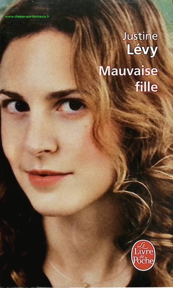 Mauvaise fille - Justine Lévy - livre