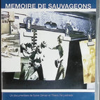 Mémoire de sauvageons - documentaire - DVD