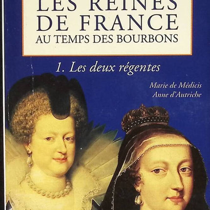 Les reines de France au temps des Bourbons - Simone Bertière - livre