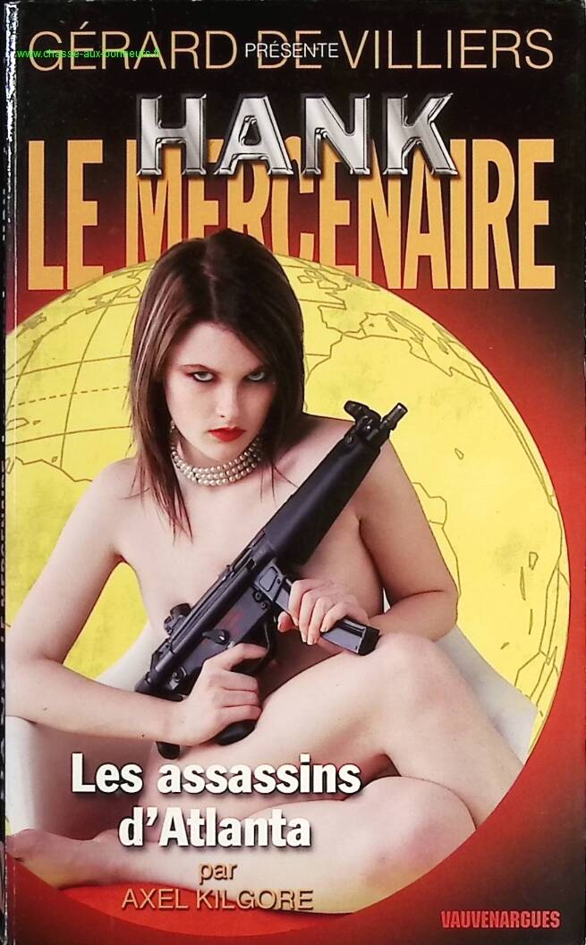 The Atlanta Assassins - Hank the Mercenary Gérard De Villiers - Axel Kilgore - Book