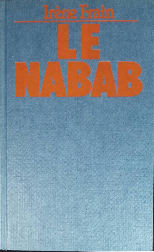 The Nabob - Irène Frain - 1982 - book