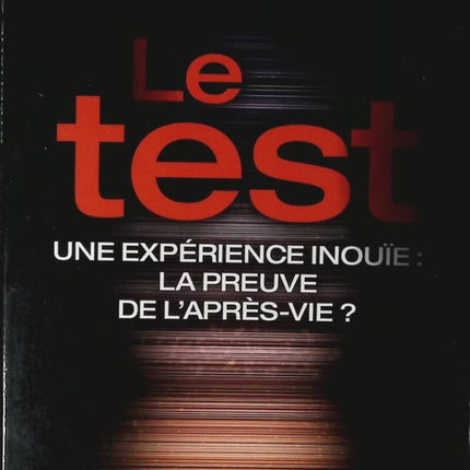 The Test - An Unheard-of Experience: Proof of the Afterlife - Stéphane Allix - book
