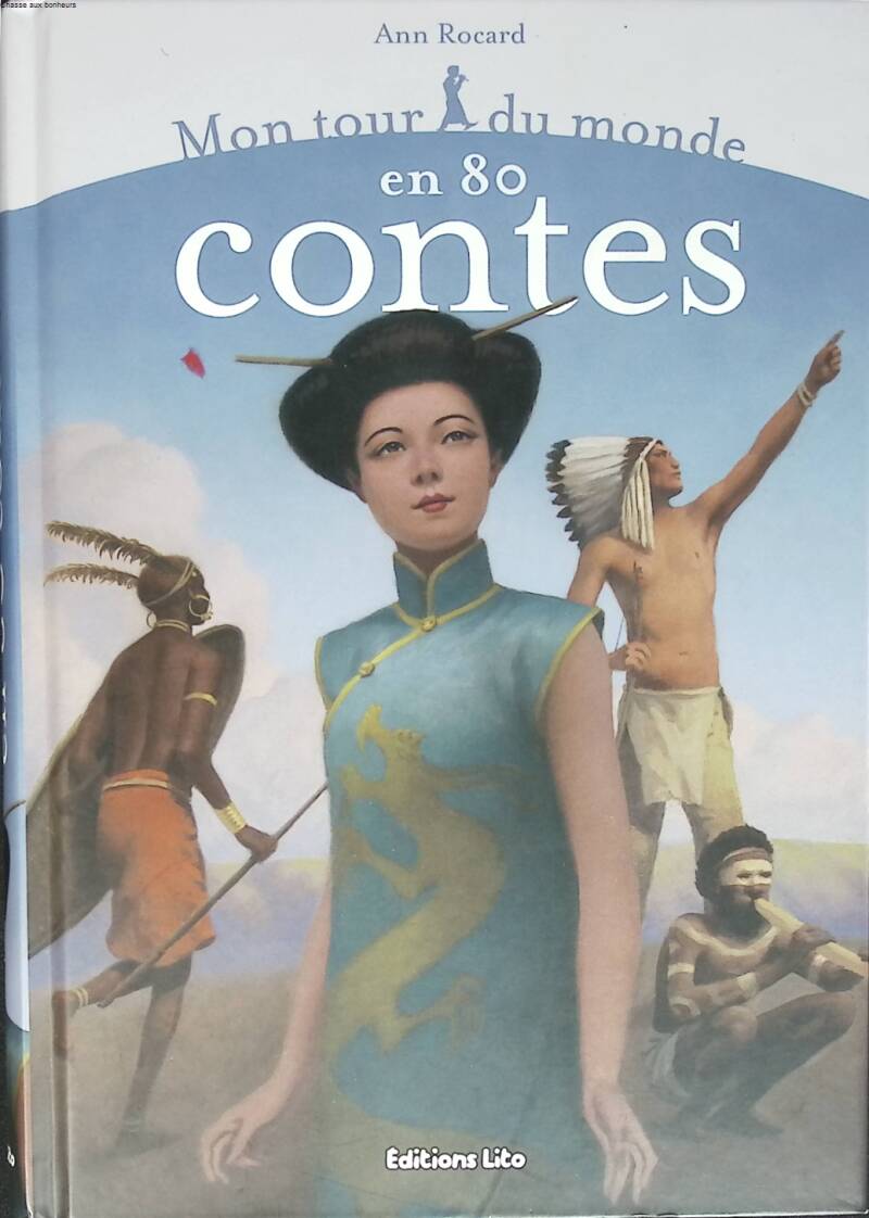 Mon tour du monde en 80 contes - Ann Rocard - 2010 - livre