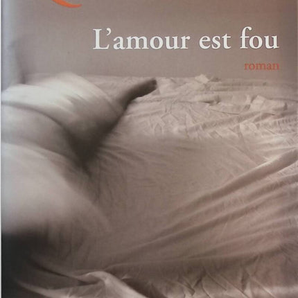Liebe ist verrückt - Yann Queffélec - Buch