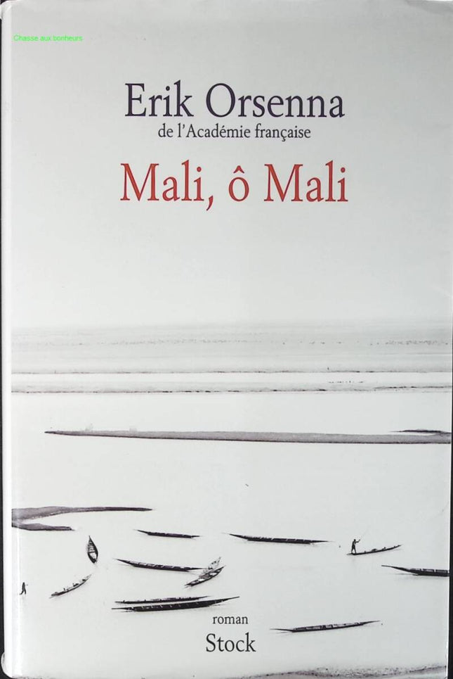 Mali O Mali - Erik Orsenna - 2014 - livre