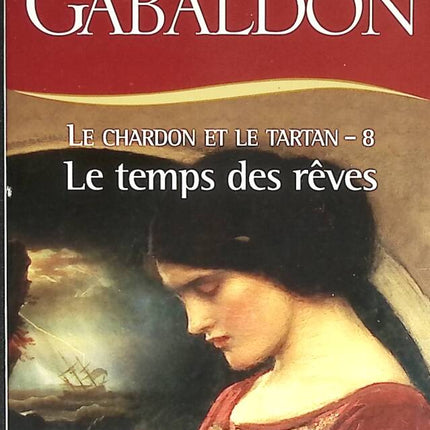 Le temps des rêves - Le Chardon et le tartan - Diana Gabaldon - 2005 - livre