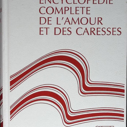 Complete Encyclopedia of Love and Caresses - Ives Pierre - 1994 - book