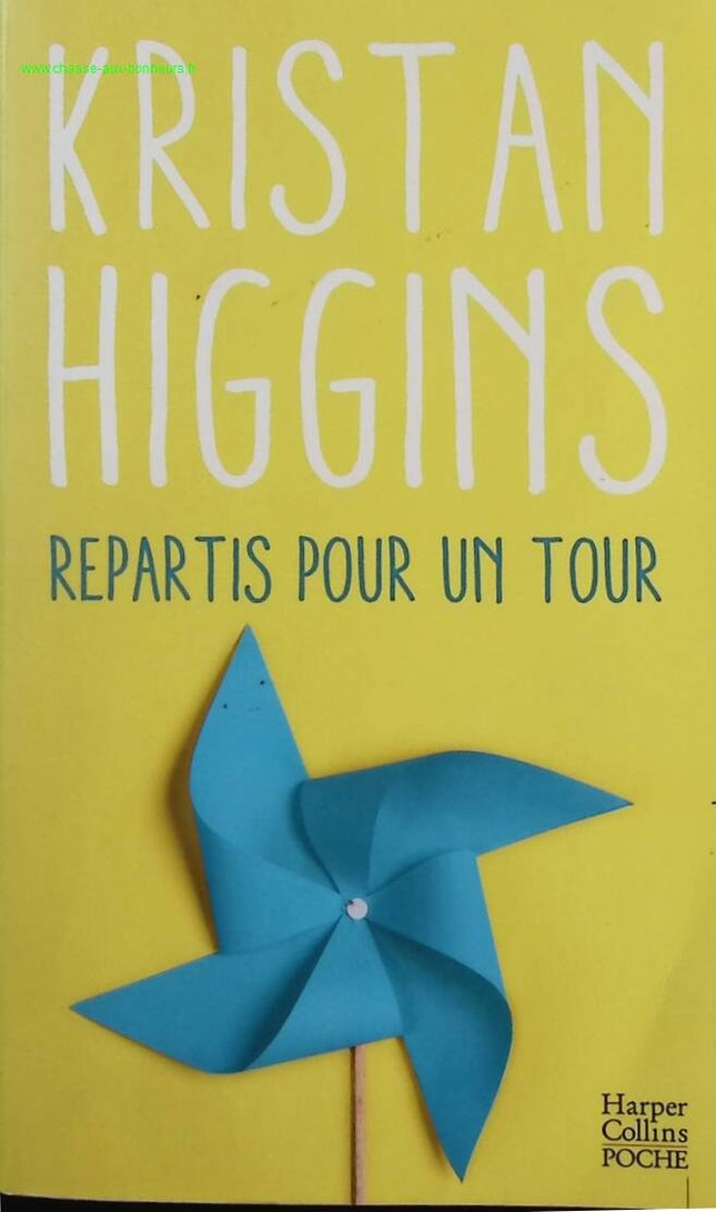 Repartis pour un tour - Kristan Higgins - Livre