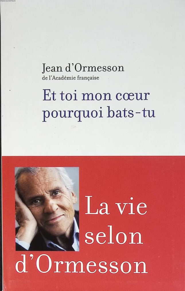 Und du, mein Herz, warum schlägst du? Das Leben nach d'Ormesson - Jean d'Ormesson - 2004 - Buch