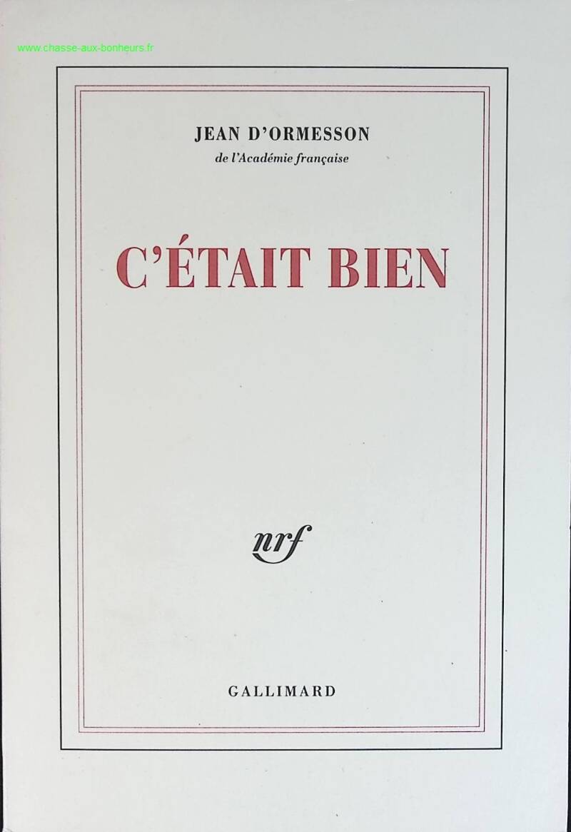 C'était bien - Jean d' Ormesson - livre